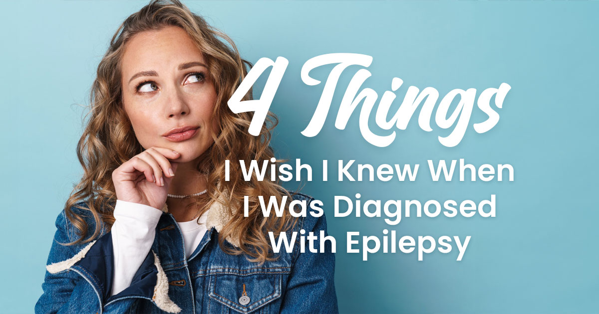 4 Things I Wish I Knew When I Was Diagnosed With Epilepsy - Rise Above ...